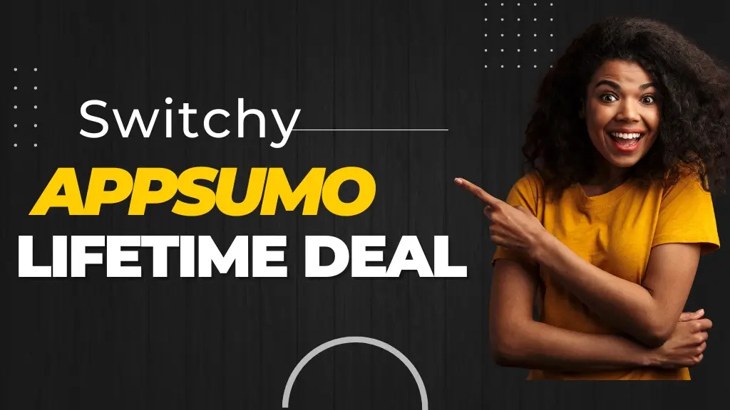 Switchy Lifetime Deal_AppSumo